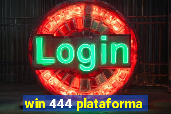 win 444 plataforma